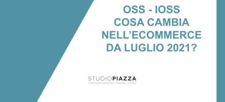 OSS e IOSS: cosa cambia nell'ecommerce da luglio 2021?