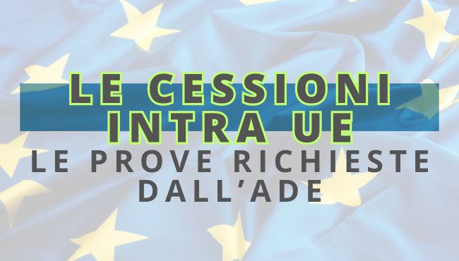 BANNER CESSIONI INTRA UE LE PROVE RICHIESTE DALL'ADE