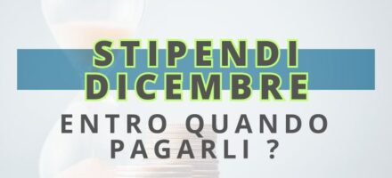STIPENDI DICEMBRE QUANDO PAGARLI