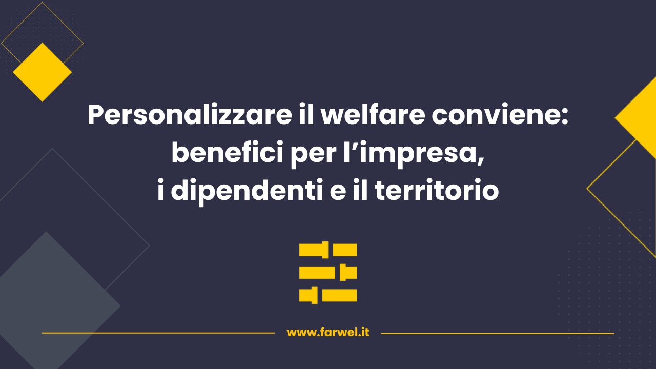Anteprima Blog Farwel - il Welfare conviene
