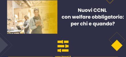 Nuovi CCNL 2025-2026 con welfare obbligatorio