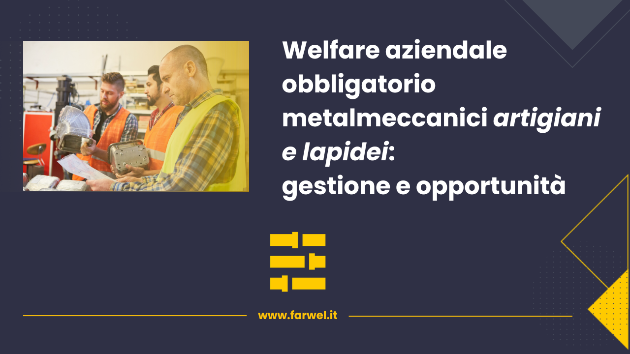 Welfare obbligatorio per metalmeccanici artigiani