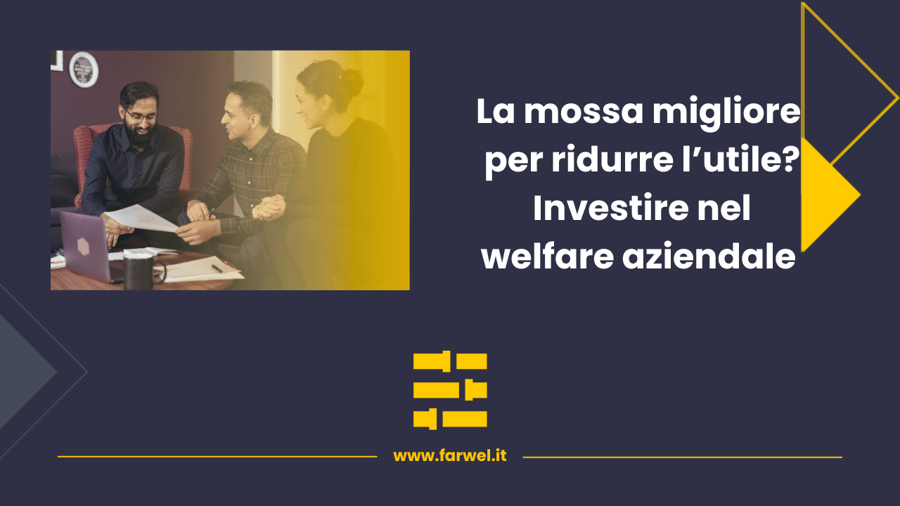 Tre persone discutono documenti di lavoro per l'adozione del welfare in azienda, sedute a un tavolo; accanto, testo promozionale sul welfare aziendale con grafica blu e gialla e riferimento al sito farwel.it.