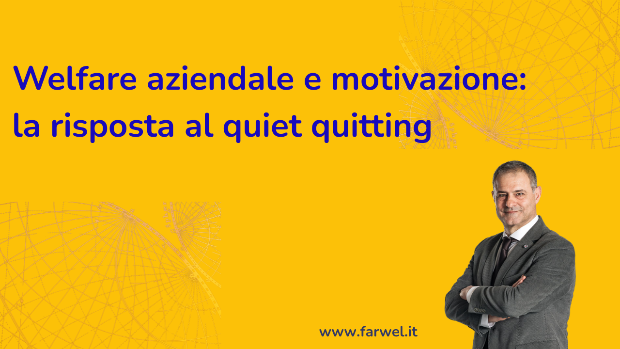 Welfare aziendale e motivazione: la risposta al quiet quitting